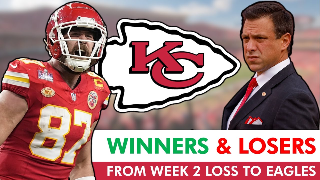 Kansas City Chiefs’ Winners & Losers From Week 2 vs. The Eagles