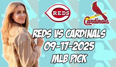 Cincinnati Reds vs St. Louis Cardinals 9/17/25 MLB Pick & Prediction | MLB Betting Tips