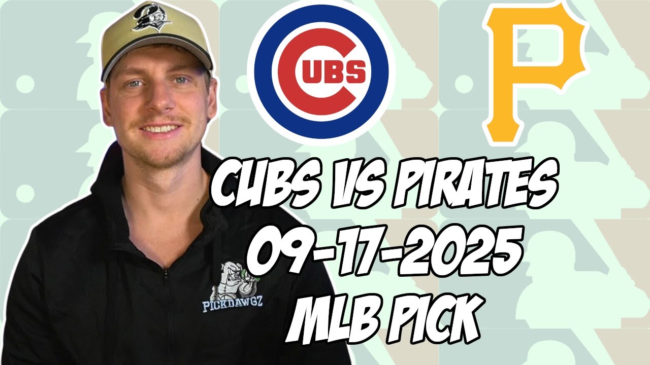 Pittsburgh Pirates vs Chicago Cubs 9/17/25 MLB Pick & Prediction | MLB Betting Tips