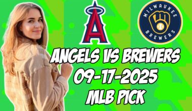 Milwaukee Brewers vs Los Angeles Angels 9/17/25 MLB Pick & Prediction | MLB Betting Tips
