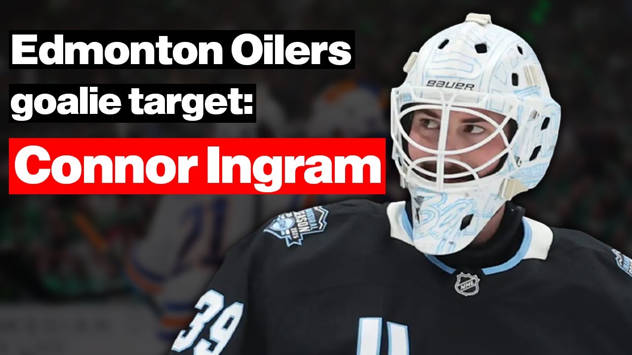 The Edmonton Oilers and Connor Ingram