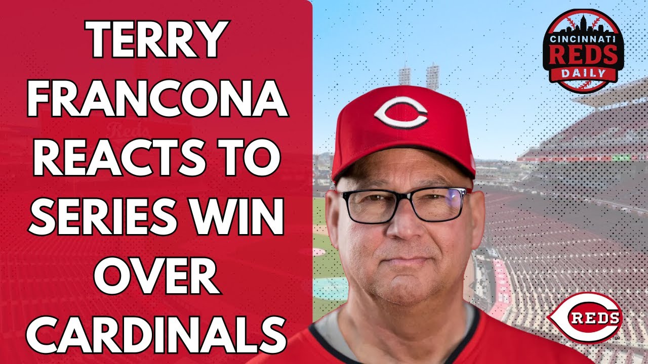 Cincinnati Reds Beat St. Louis Cardinals 6-2, Terry Francona Reacts
