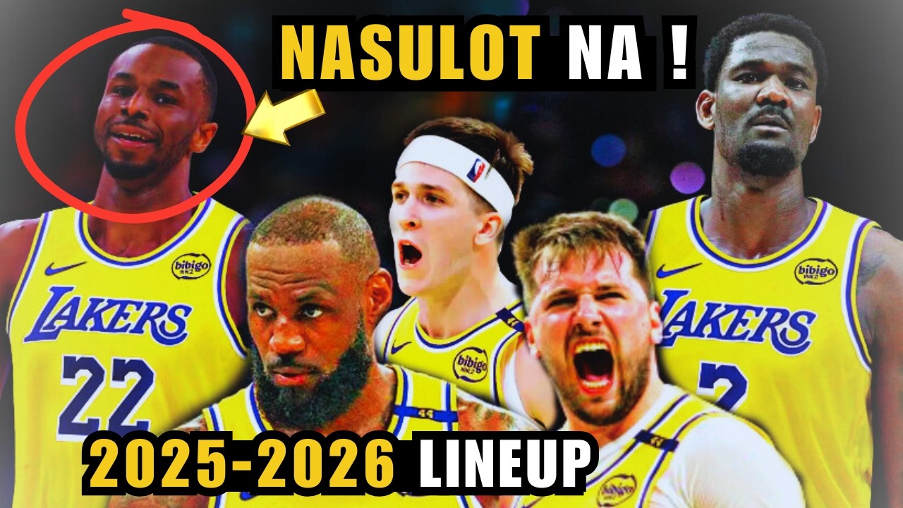 LOS ANGELES LAKERS 2025-2026 OFFICIAL LINEUP ! PALAG NABA sa WEST?