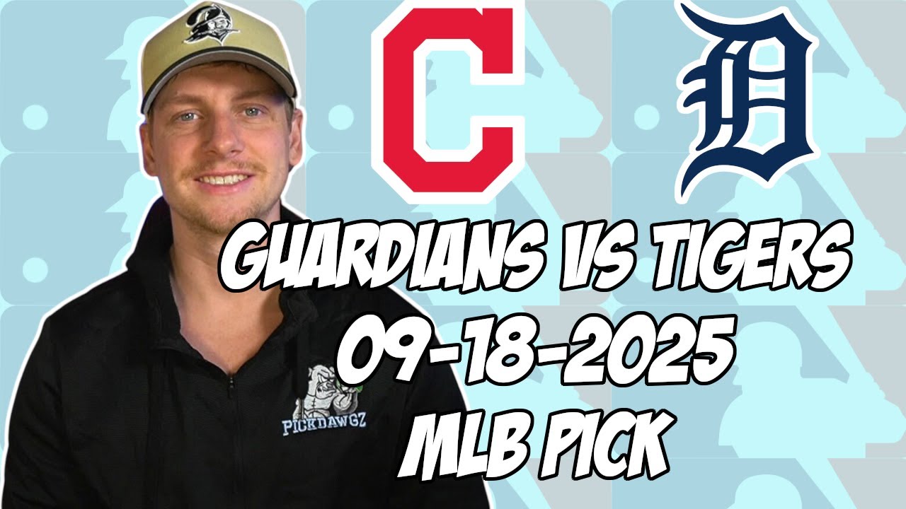 Cleveland Guardians vs Detroit Tigers 9/18/25 MLB Pick & Prediction | MLB Betting Tips