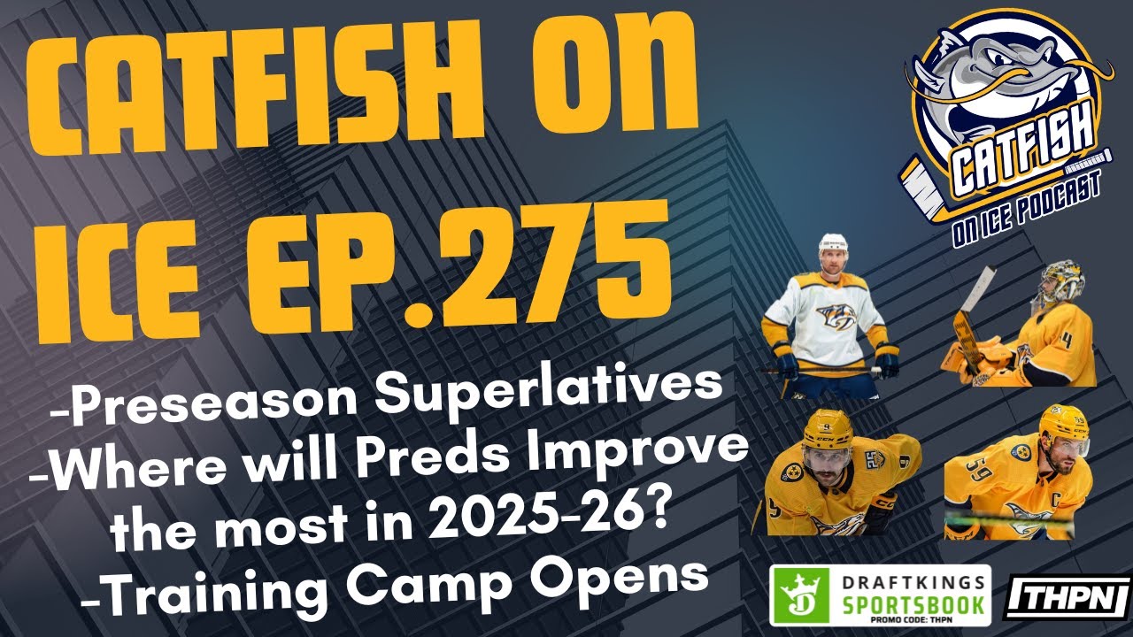 #275-NASHVILLE PREDATORS 2025 PRESEASON SUPERLATIVES,  TOP NHL STORYLINES for 2025-26