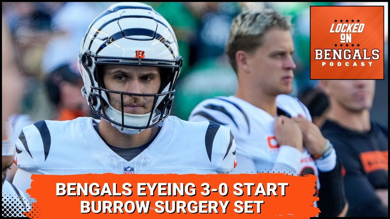 Joe Burrow Surgery Set, Cincinnati Bengals Eyeing First 3-0 Start in a Decade