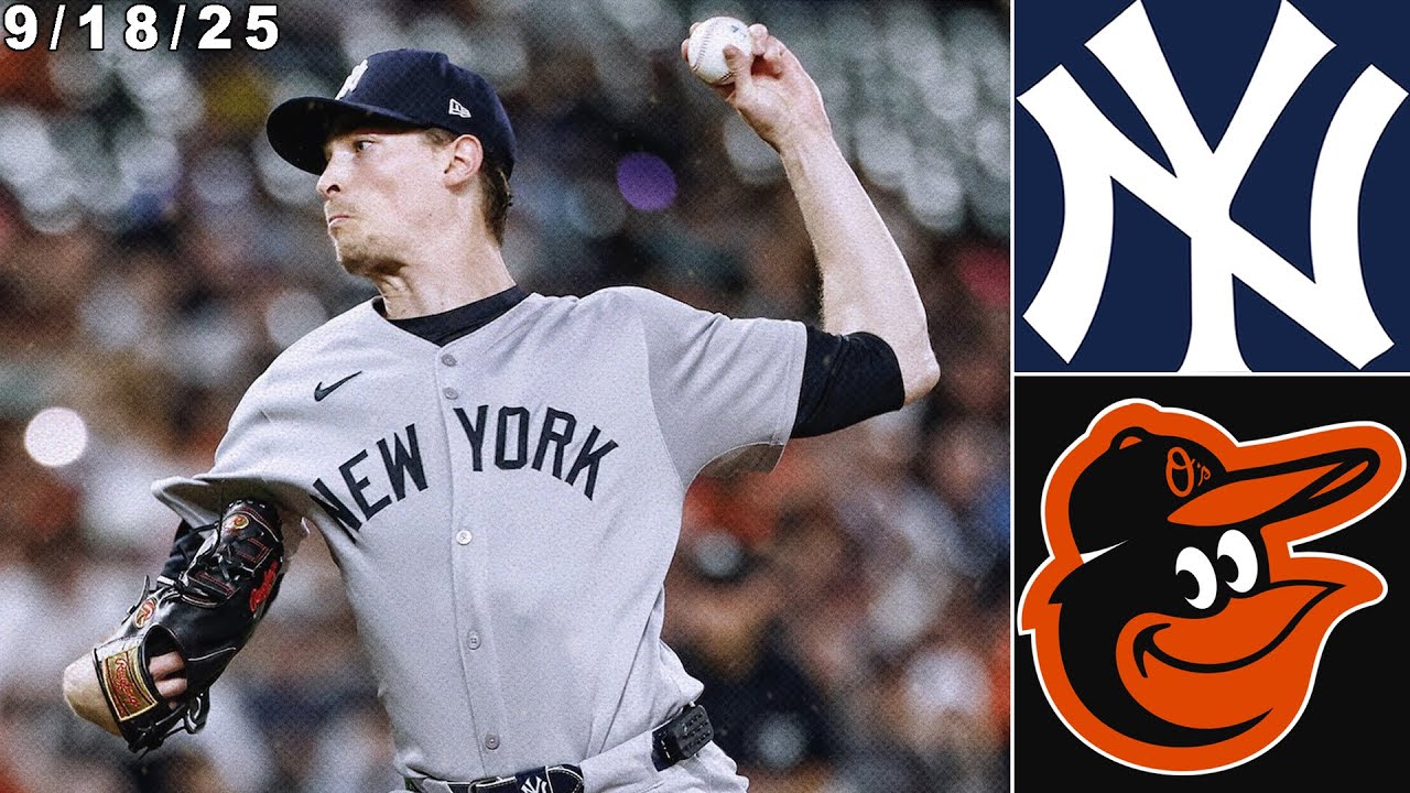 New York Yankees Highlights: vs Baltimore Orioles | 9/18/25