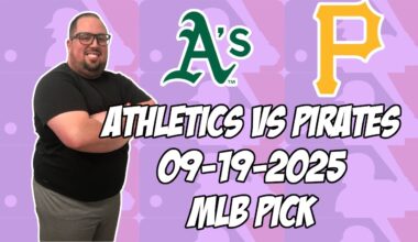 Oakland Athletics vs Pittsburgh Pirates 9/19/25 MLB Pick & Prediction | MLB Betting Tips