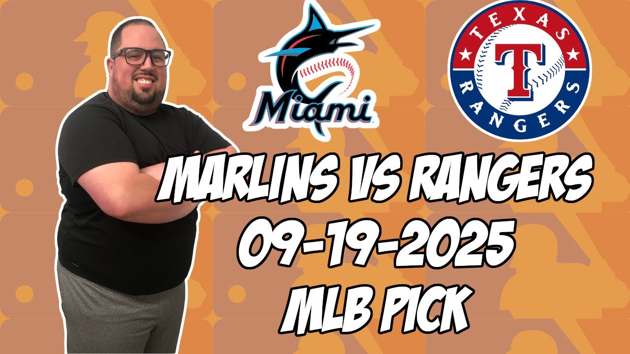 Miami Marlins vs Texas Rangers 9/19/25 MLB Pick & Prediction | MLB Betting Tips