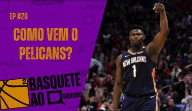 NEW ORLEANS PELICANS - Ainda dá pra acreditar em Zion Williamson? l ANÁLISES NBA TEMPORADA 2025-2026