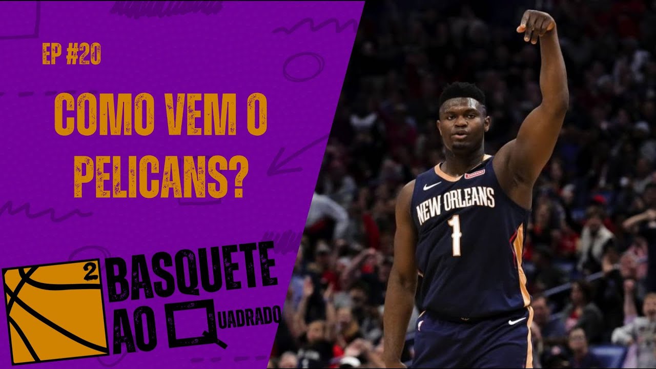 NEW ORLEANS PELICANS - Ainda dá pra acreditar em Zion Williamson? l ANÁLISES NBA TEMPORADA 2025-2026