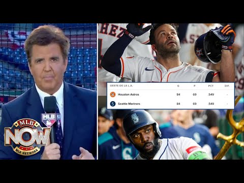 MLB Now | Houston Astros and Seattle Mariners begins 3-game series - Brian Kenny breaks AL West race