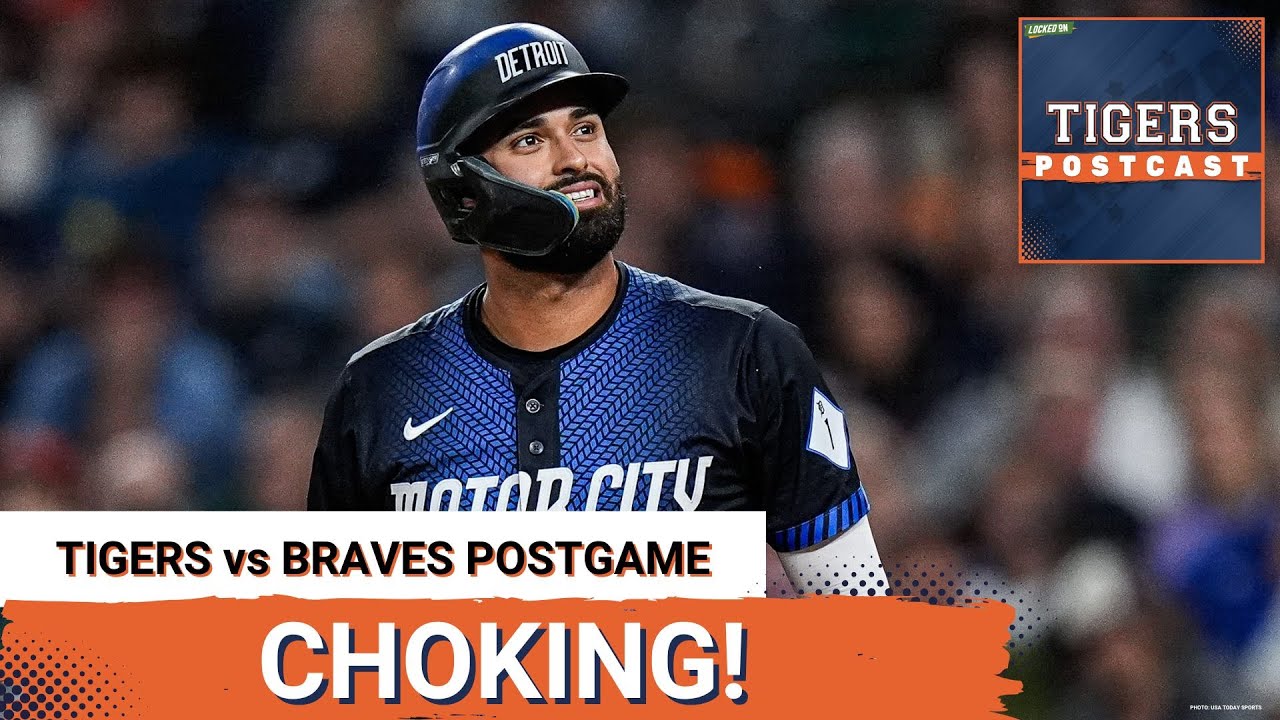 TIGERS POSTCAST: CHOKING! Detroit Tigers LOSE AGAIN! Atlanta Braves Take Series Opener, PANIC TIME!