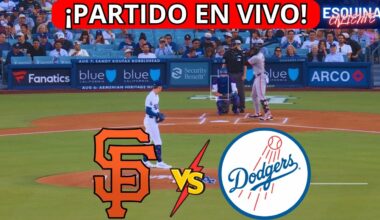 ⚾🔴EN VIVO: SAN FRANCISCO GIANTS VS LOS ANGELES DODGERS -⚾JUEGA SHOHEI OHTANI - ESQUINA CALIENTE