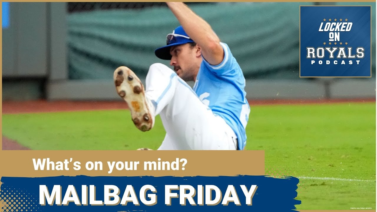 Mailbag Friday | Kansas City Royals Podcast