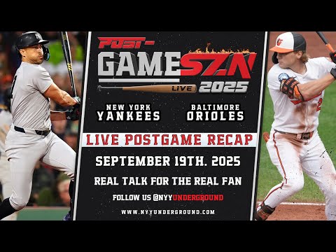 🎥 LIVE Yankees vs. Orioles - Recap and Highlights (9/19/25)