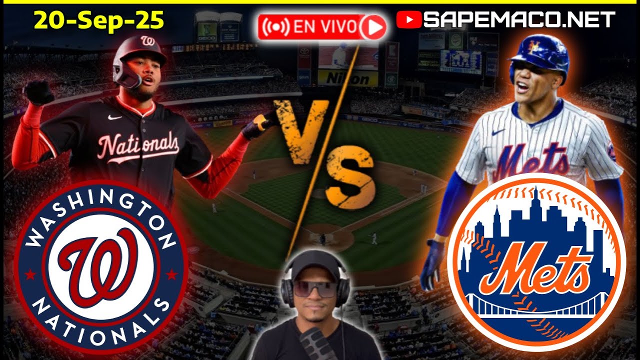 Washington NATIONALS vs New York METS, en Vivo. (20-Sep-25)