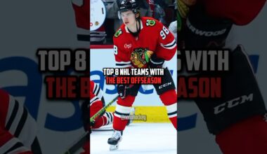 top 8 teams with the best offseason (clip credit nhl/sportsnet)