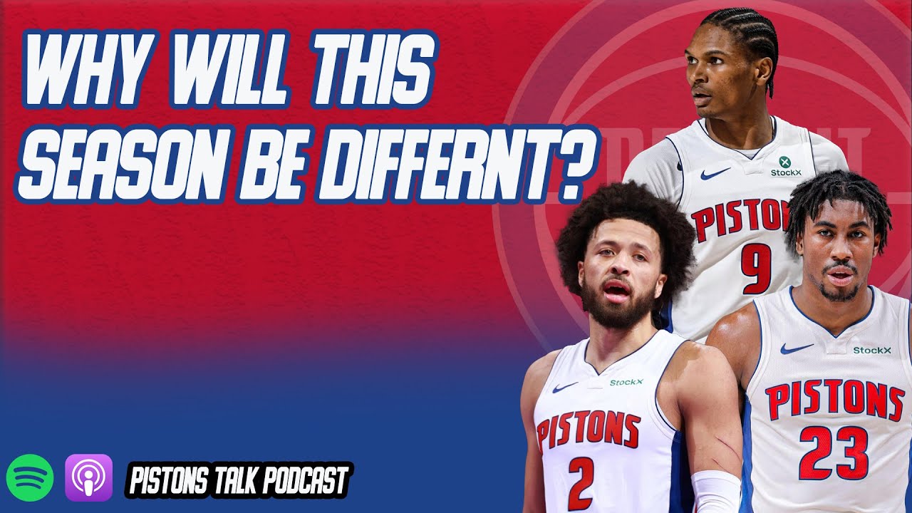 Why Could The Detroit Pistons Be Better This Season? | Pistons Talk Podcast