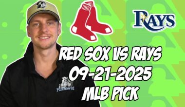 Boston Red Sox vs Tampa Bay Rays 9/21/25 MLB Pick & Prediction | MLB Betting Tips