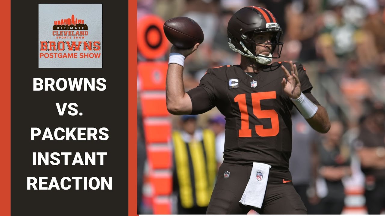 CLEVELAND BROWNS VS. GREEN BAY PACKERS INSTANT REACTION