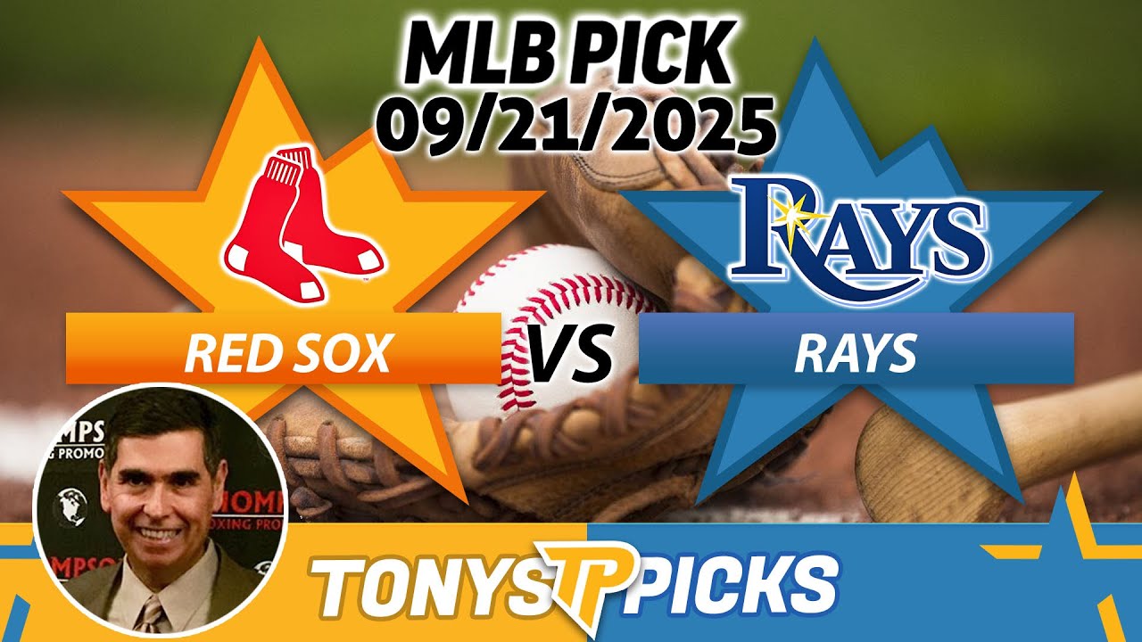 Boston Red Sox vs Tampa Bay Rays Pick 9/21/25 MLB Pick Prediction