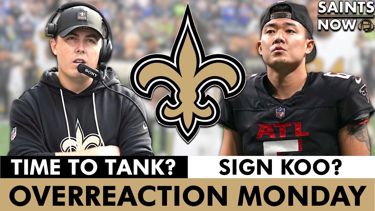 Time To TANK In New Orleans + SIGN Younghoe Koo? Saints Overreaction Monday After NFL Week 3