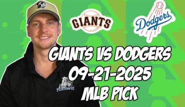 San Francisco Giants vs Los Angeles Dodgers 9/21/25 MLB Pick & Prediction | MLB Betting Tips