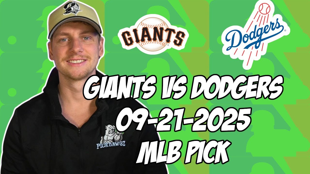 San Francisco Giants vs Los Angeles Dodgers 9/21/25 MLB Pick & Prediction | MLB Betting Tips