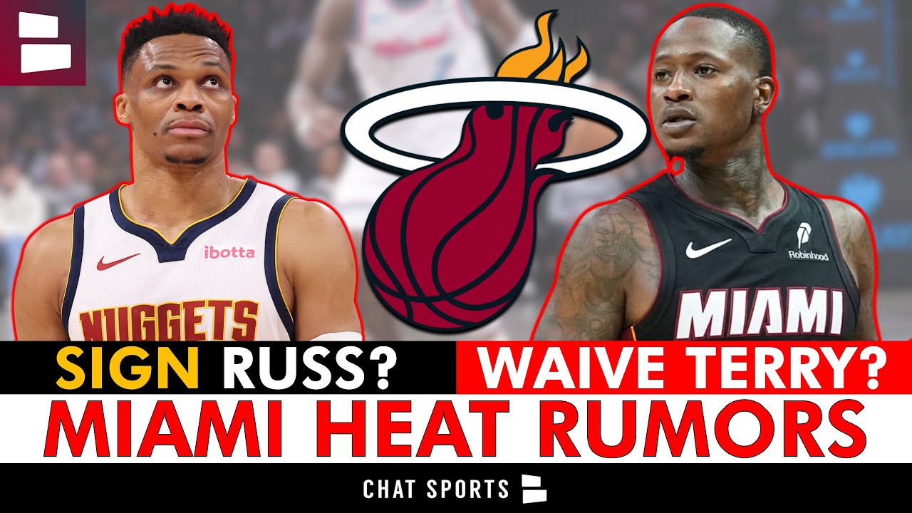 Miami Heat Rumors: WAIVE Terry Rozier & SIGN Russell Westbrook?