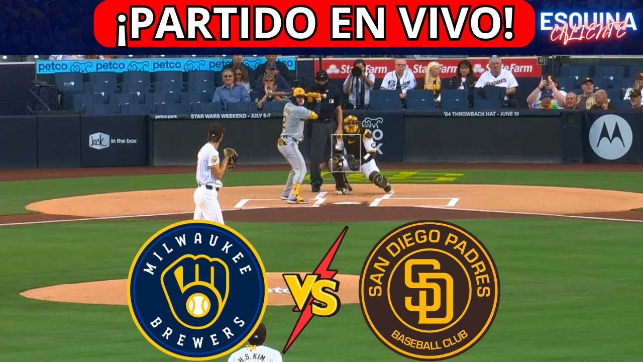 ⚾🔴EN VIVO: MILWAUKEE BREWERS VS SAN DIEGO PADRES -⚾JUEGA TATIS JR Y ARRAEZ  - ESQUINA CALIENTE