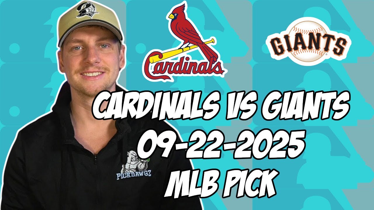 St. Louis Cardinals vs. San Francisco Giants 9/22/25 MLB Pick & Prediction | MLB Betting Tips