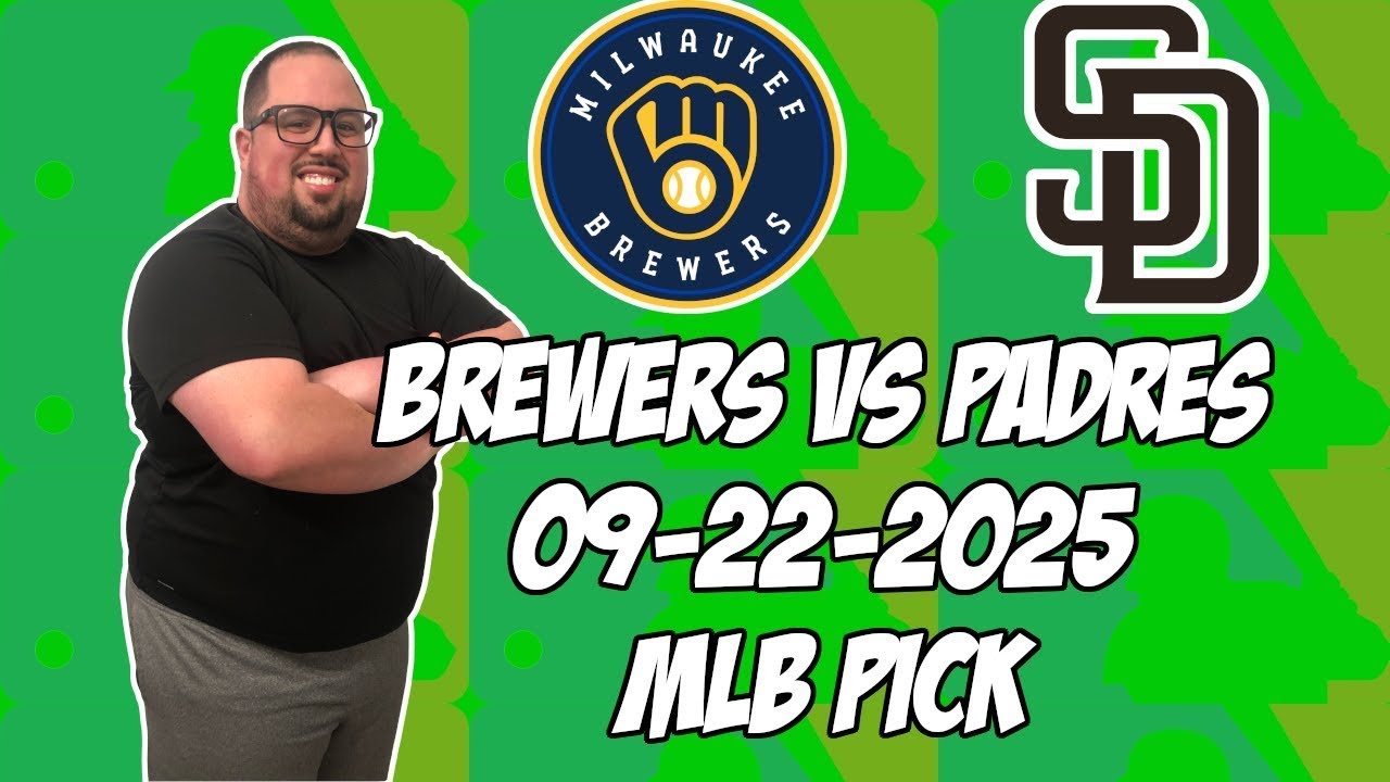 Milwaukee Brewers vs. San Diego Padres 9/22/25 MLB Pick & Prediction | MLB Betting Tips