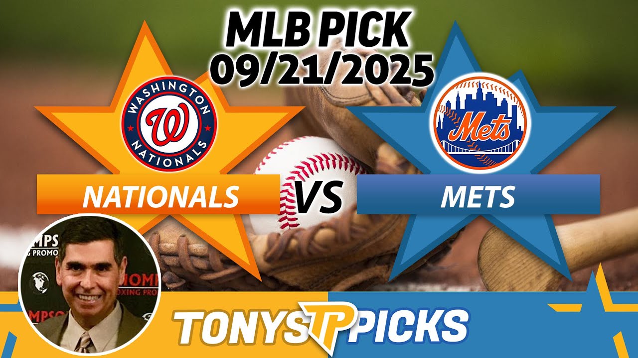 Washington Nationals vs New York Mets Pick 9/21/25 MLB Pick Prediction