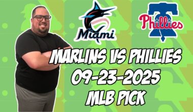 Philadelphia Phillies vs Miami Marlins 9/23/25 MLB Pick & Prediction | MLB Betting Tips