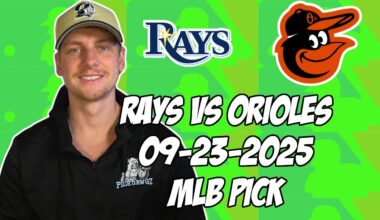 Baltimore Orioles vs Tampa Bay Rays 9/23/25 MLB Pick & Prediction | MLB Betting Tips