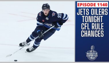 Winnipeg Jets vs. Edmonton Oilers tonight, Toews to make preseason debut, CFL Rule Changes