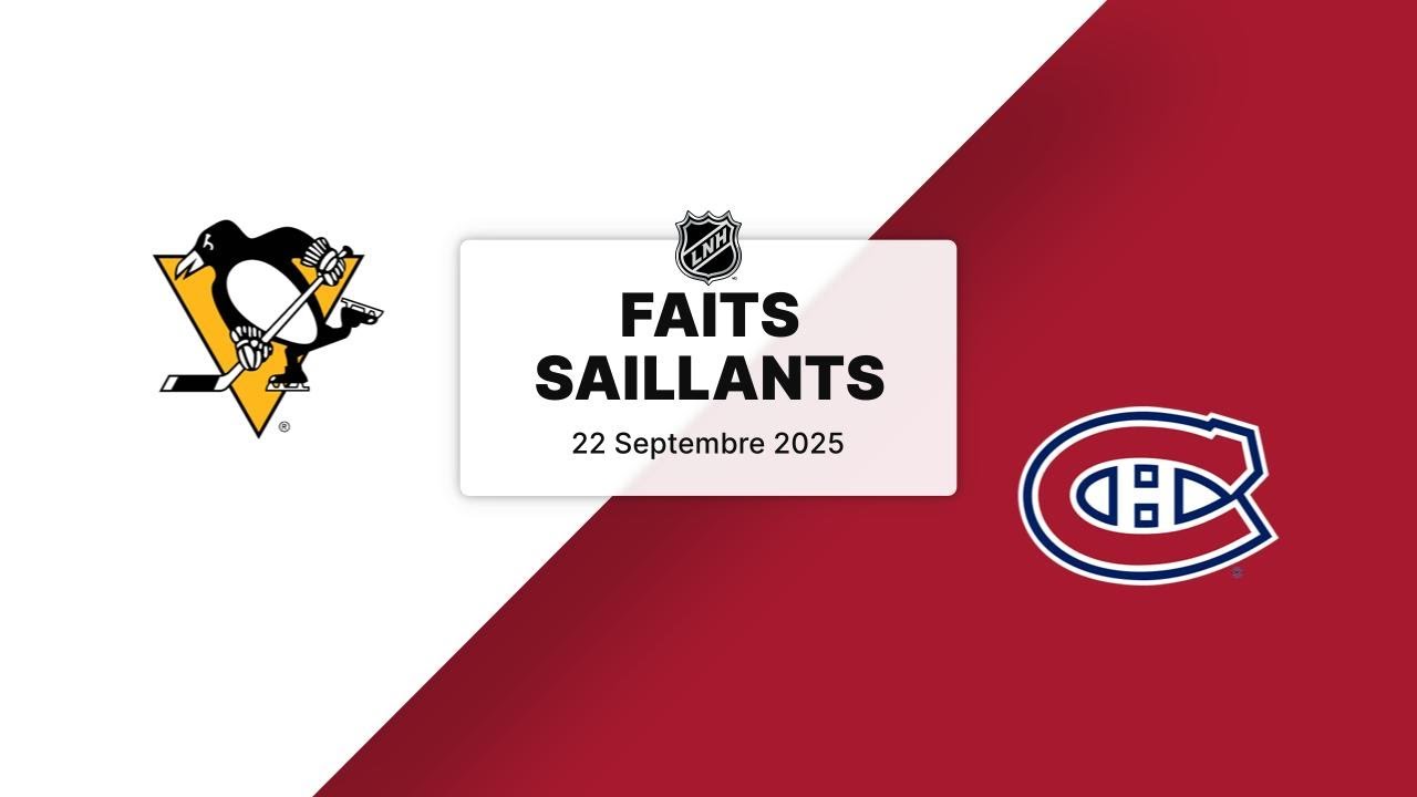 Penguins vs Canadiens | Match préparatoire 22/09/25 | Faits saillants