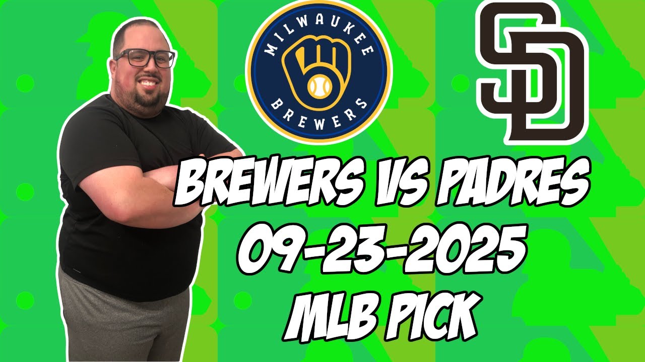Milwaukee Brewers vs. San Diego Padres 9/23/25 MLB Pick & Prediction | MLB Betting Tips