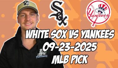 New York Yankees vs Chicago White Sox 9/23/25 MLB Pick & Prediction | MLB Betting Tips