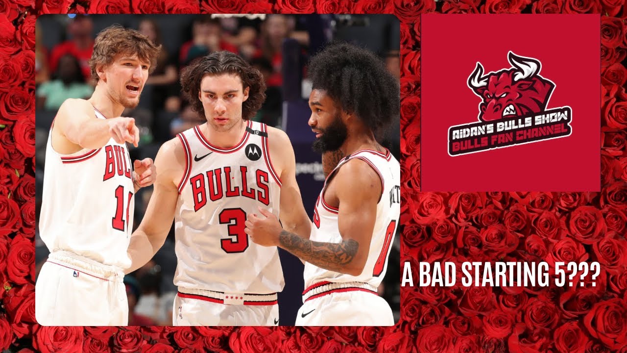 Do the Chicago Bulls have a bad starting 5???