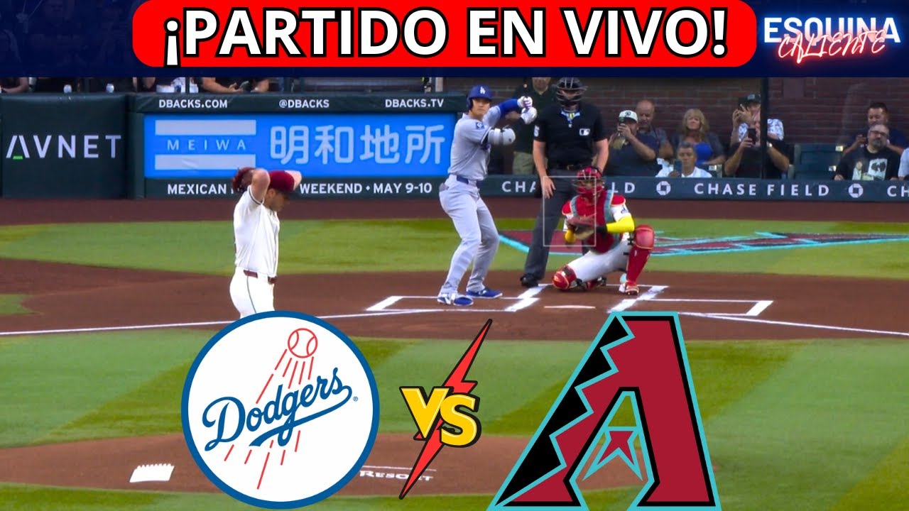 ⚾🔴EN VIVO: LOS ANGELES DODGERS VS ARIZONA DIAMONDBACKS -⚾LANZA SHOHEI OHTANI - ESQUINA CALIENTE