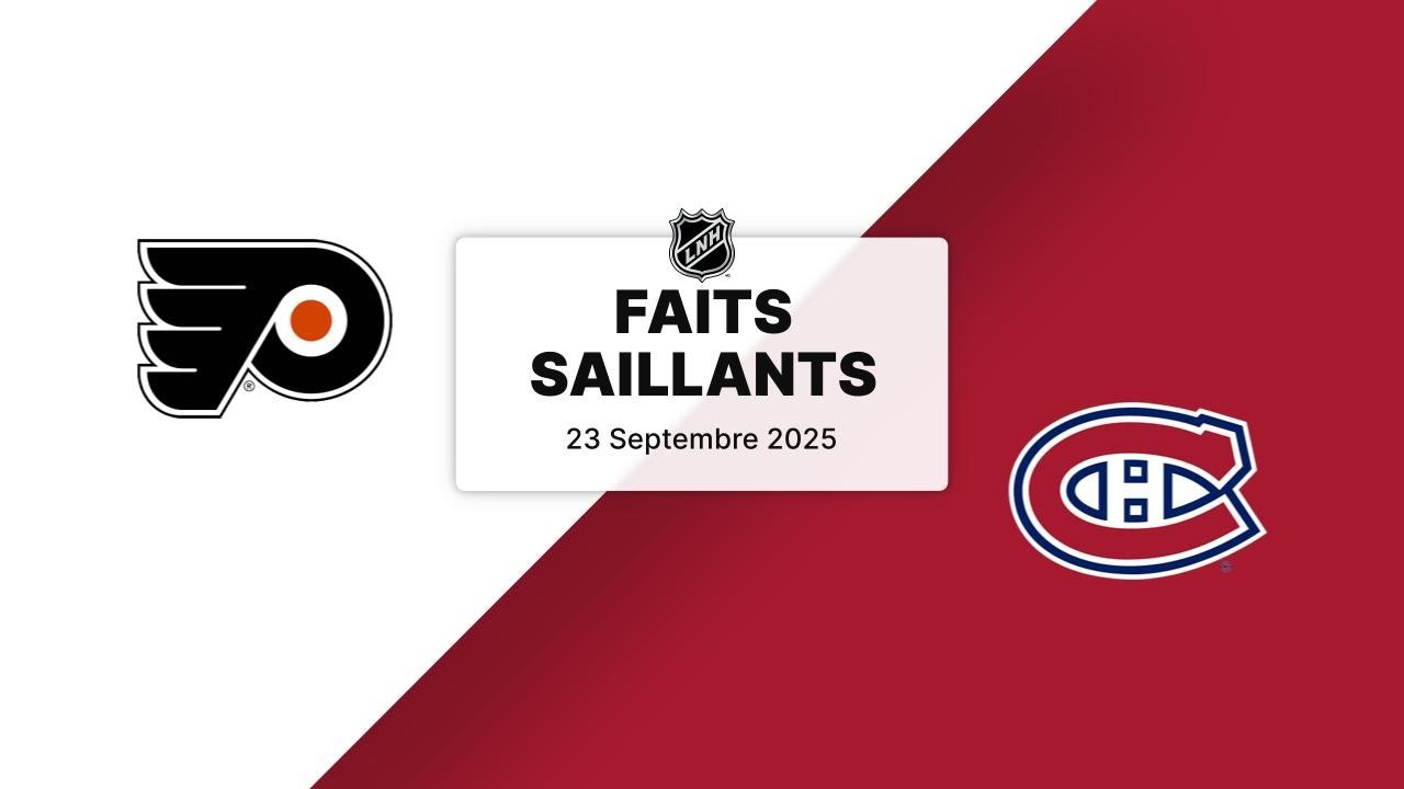 Flyers vs Canadiens | Match préparatoire 23/09/25 | Faits saillants