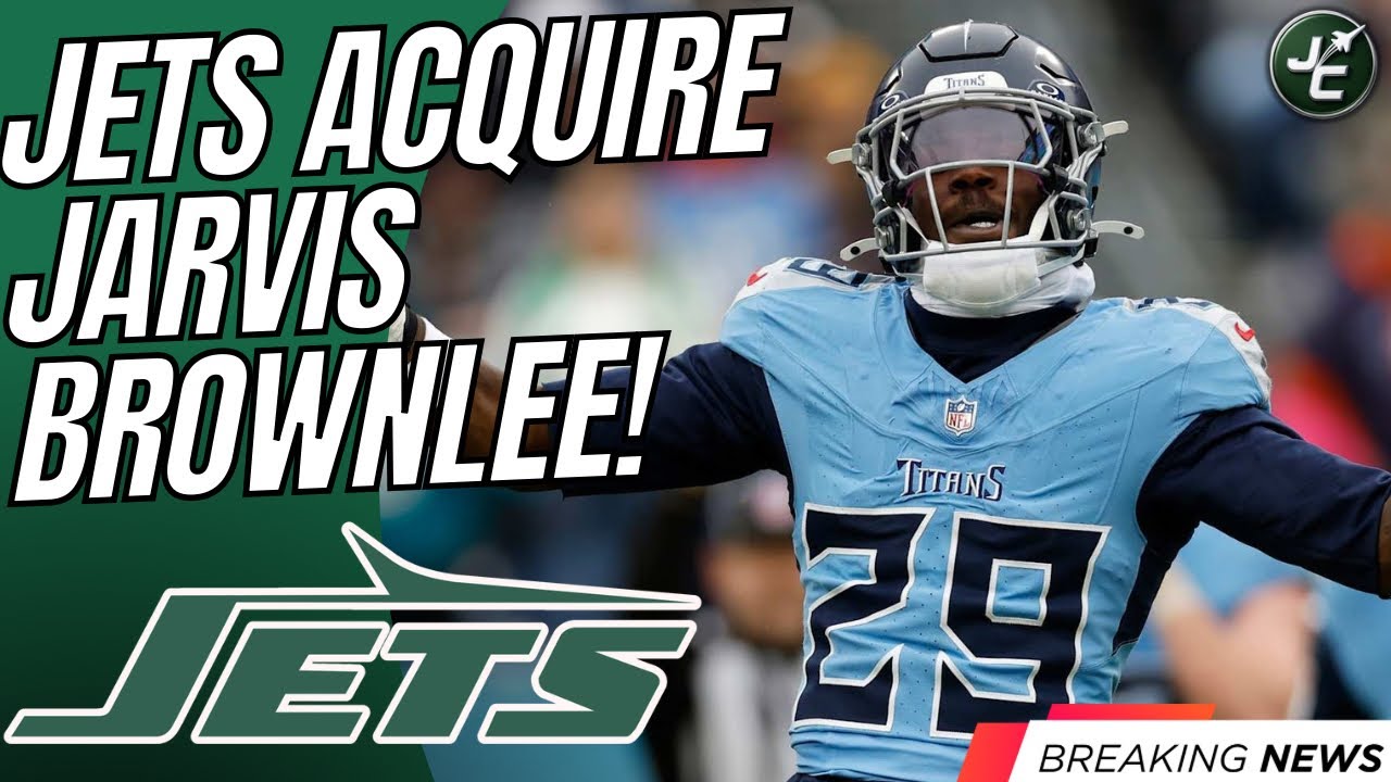 BREAKING: New York Jets ACQUIRE Jarvis Brownlee! Former Tennessee Titans Corner