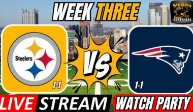 Pittsburgh Steelers (1-1) VS New England Patriots (1-1) Week Three: Live Stream Watch Party!