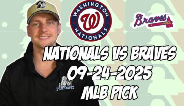 Atlanta Braves vs Washington Nationals 9/24/25 MLB Pick & Prediction | MLB Betting Tips