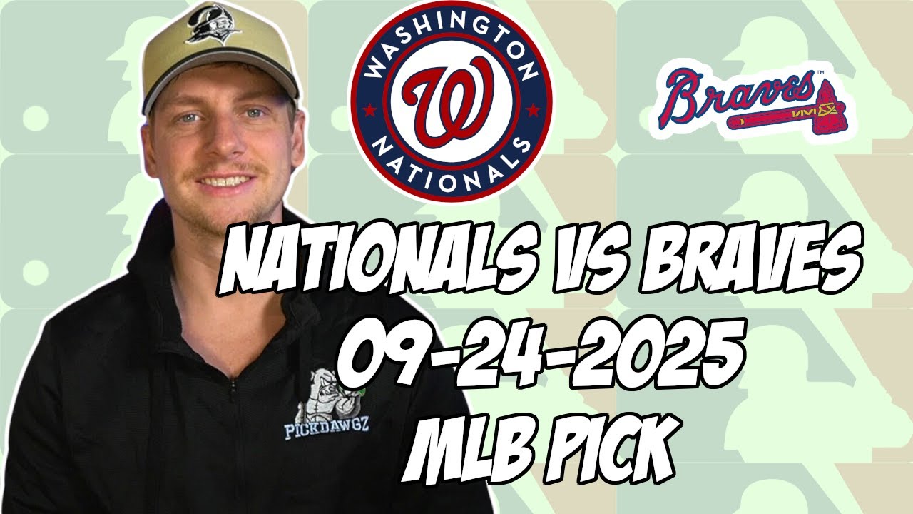 Atlanta Braves vs Washington Nationals 9/24/25 MLB Pick & Prediction | MLB Betting Tips
