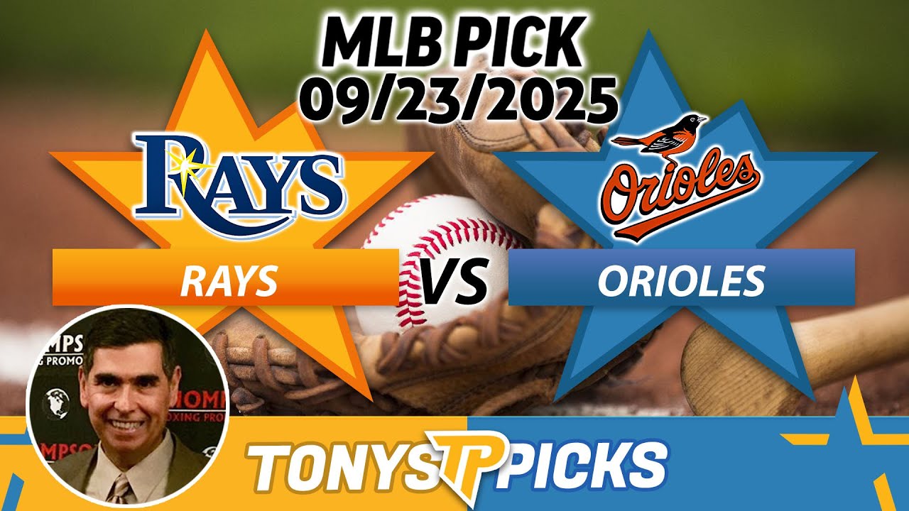 Tampa Bay Rays vs Baltimore Orioles Pick 9/23/25 MLB Pick Prediction