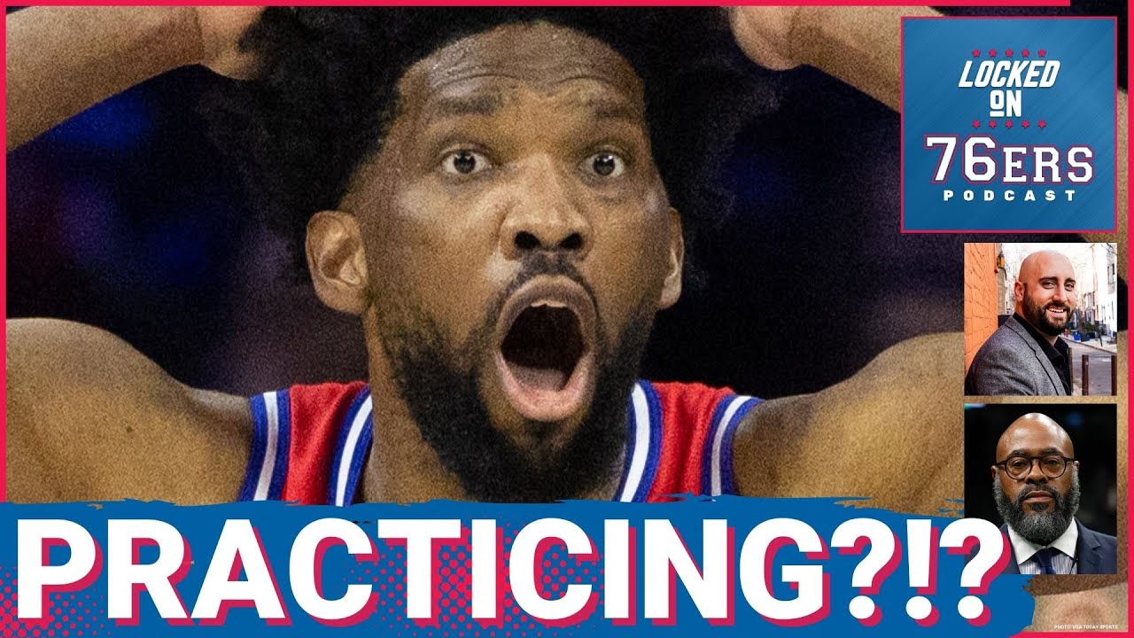 JOEL EMBIID SHOWN SCRIMMAGING - Locked On Philadelphia 76ers