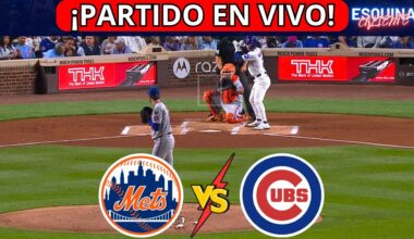 ⚾🔴EN VIVO: NEW YORK METS VS CHICAGO CUBS -⚾JUEGA JUAN SOTO Y LINDOR  - ESQUINA CALIENTE